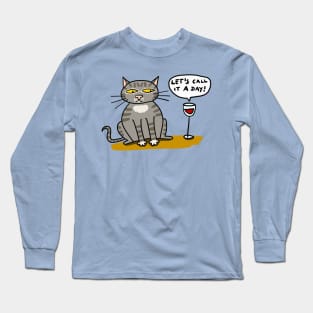 let´s call it a day Long Sleeve T-Shirt